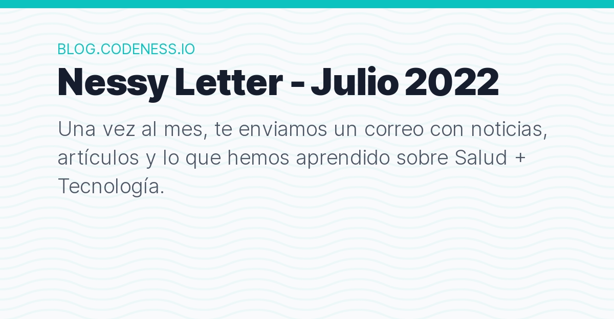 Nessy Letter Julio 2022