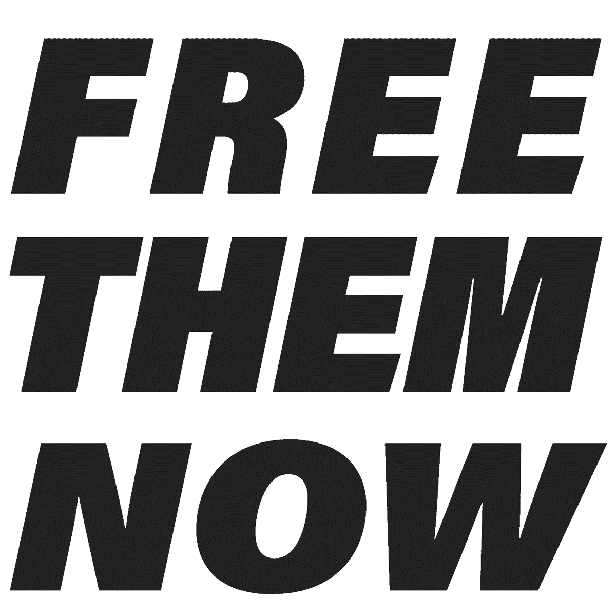 The animated words “FREE THEM NOW” change font and color. The pace of the animation becomes faster and faster.