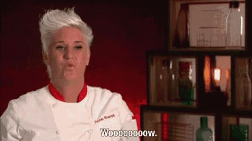 Anne Burrell saying "Wooooooow"