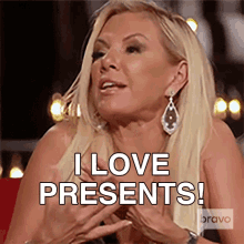 A person saying "I love presents!"