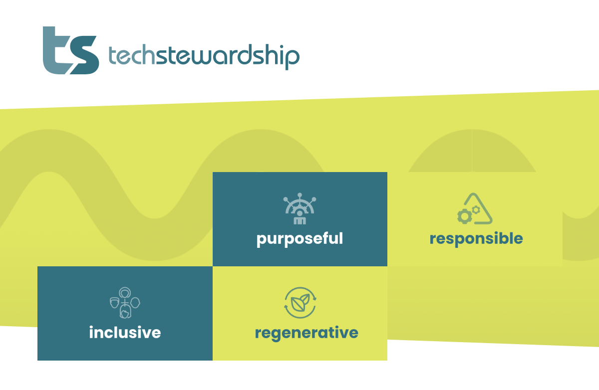 The Tech Stewardship Logo and core principles - inclusive, purposeful, responsible, regenerative