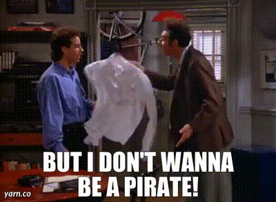 Gif com uma cena do Seinfeld e do Kramer com a frase: But I don't wanna be a pirate! (Tradução: eu não quero ser um pirata!)
