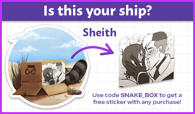 An animated advertisement for the "Cardboard Love" sticker. Across the top purple bar, white text says "Is this your ship?" Below, a circular sticker featuring an upside down cardboard box hides Boba-tan from view, her raccoon tail sticking out the back and her round glasses shoved through the hole at the front. The design on the side of the box switches through the four sticker designs. As it switches, the name of the ship and a close-up of the ship art also switch on the right side of the ad. The ships shown are Sheith (Shiro and Keith from Voltron), Jaspis (Jasper and Lapis Lazuli from Steven Universe), Reylo (Rey and Kylo Ren from Star Wars), and Thorki (Thor and Loki from the Marvel Cinematic Universe.) At the bottom of the ad, purple text reads "Use code SNAKE_BOX to get a free sticker with any purchase!"